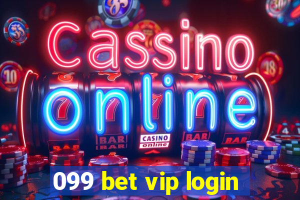 099 bet vip login